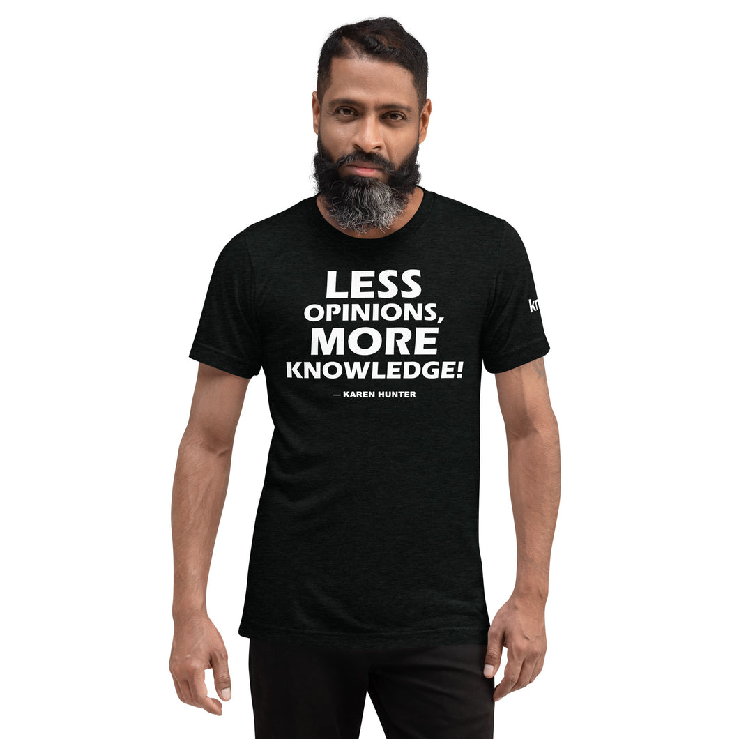 Less Opinions - Tri-Blend Tee