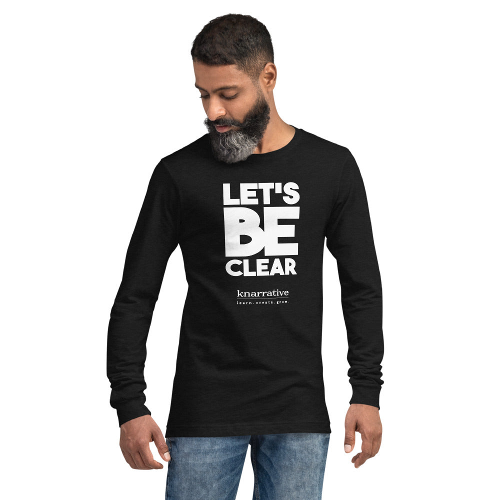 Let's Be Clear - Long Sleeve Tee